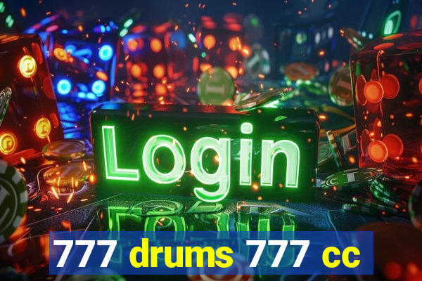 777 drums 777 cc